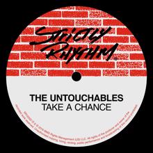 The Untouchables: Take A Chance