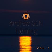 Andrew GCN Fleming: Andrew Gcn Fleming, Vol. 1