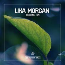 Lika Morgan: Holding On