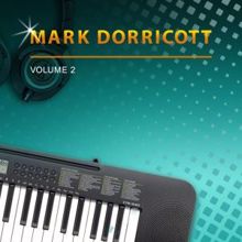 Mark Dorricott: Mark Dorricott, Vol. 2