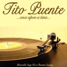 Tito Puente: Once Upon a Time