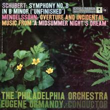 Eugene Ormandy: Schubert: Symphony No. 8, D. 759 "Unfinished" - Mendelssohn: Ein Sommernachtstraum, Op. 61 (Remastered)