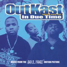 Outkast: In Due Time