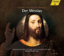 Helmuth Rilling: Handel - Messiah, K. 572 (Sung in German): Accompanied Recitative: Und alle, die ihn seh'n (Soprano)