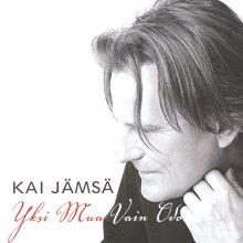 Kai Jämsä: Yksi mua vain odottaa