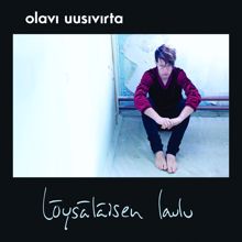 Olavi Uusivirta: Löysäläisen laulu