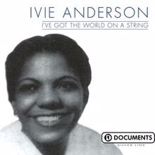 Ivie Anderson: I've Got The World On A String