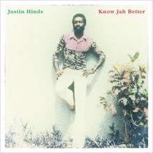 Justin Hinds: Know Jah Better