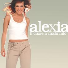 Alexia: Il Cuore A Modo Mio