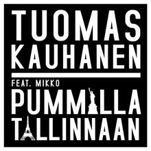 Tuomas Kauhanen: Pummilla Tallinnaan