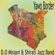D.O Misiani & Shirati Jazz: Yawo Border (Pt .1)