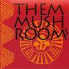 Them Mushrooms: The Very Best of Kenyan Songs