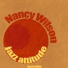 Nancy Wilson: Jazz Attitude
