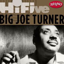 Big Joe Turner: Rhino Hi-Five: Big Joe Turner