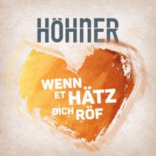 Höhner: Wenn et Hätz dich röf