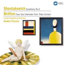 André Previn: Shostakovich: Symphony No. 4 - Britten: Four Sea Interludes from Peter Grimes