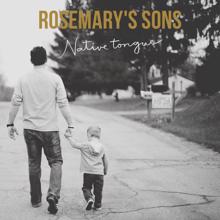 Rosemary's Sons: Native Tongue