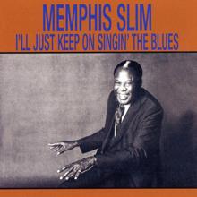 Memphis Slim: I'll Just Keep Singin' The Blues