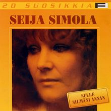 Seija Simola: 20 Suosikkia / Sulle silmäni annan