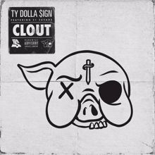 Ty Dolla $ign: Clout (feat. 21 Savage)