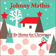 Johnny Mathis: I'll Be Home for Christmas