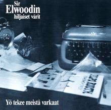 Sir Elwoodin Hiljaiset Värit: Illan Kaunein Nainen (Live From Finland/1992)