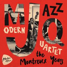 Modern Jazz Quartet: Modern Jazz Quartet: The Montreux Years