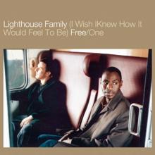 Lighthouse Family: (I Wish I Knew How It Would Feel To Be) Free