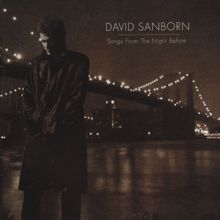 David Sanborn: Songs From The Night Before