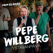 Pepe Willberg: Ystävänpäivä (Vain elämää kausi 9)