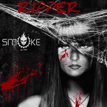 Smoke: Ripper