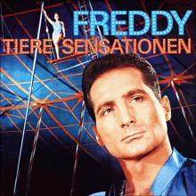 Freddy Quinn: Freddy Tiere Sensationen