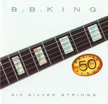 B.B. King: Six Silver Strings