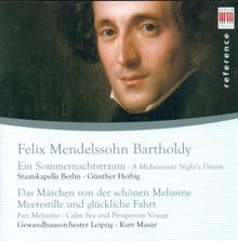 Kurt Masur: Mendelssohn, Felix: Midsummer Night's Dream (A) / Die Schone Melusine / Calm Sea and Prosperous Voyage