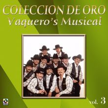 Vaquero's Musical: Colección De Oro: Con Banda, Vol. 3