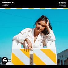 VASSY: Trouble