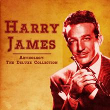 Harry James: Anthology: The Deluxe Collection (Remastered)