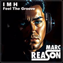 Marc Reason: Imh Feel the Groove