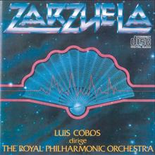 Luis Cobos Con The Royal Philharmonic Orchestra: Zarzuelas (Remasterizado)