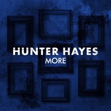 Hunter Hayes: More