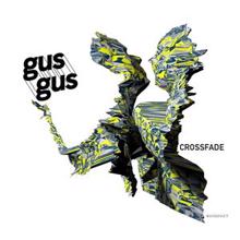 GusGus: Crossfade