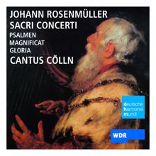 Cantus Cölln: Johann Rosenmüller: Sacri Concerti