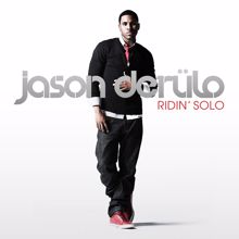 Jason Derulo: Ridin' Solo (Mig and Rizzo POP Mix)