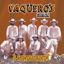 Vaquero's Musical: La Entalladita