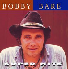 Bobby Bare: Super Hits