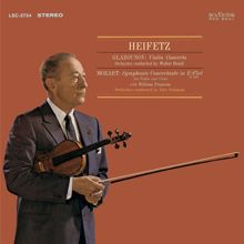 Jascha Heifetz: Glazunov: Violin Concerto in A Minor, Op. 82 , Mozart: Sinfonia concertante, K.364 in E-Flat