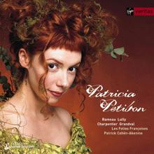 Patricia Petibon: French Baroque Arias
