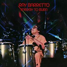 Ray Barretto: Energy To Burn