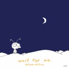 Moby: Wait For Me - Deluxe Edition