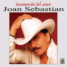 Joan Sebastian: Enamorado Del Amor